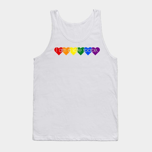 I am a safe space. Tank Top by Simplify With Leanne